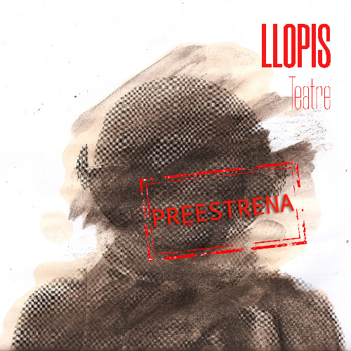 Llopis (preestrena)